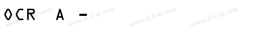 OCR   A字体字体转换